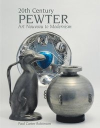 bokomslag 20th Century Pewter: Art Nouveau to Modernism