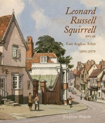 bokomslag Leonard Russell Squirrell Rws Re: East Anglian Artist 1893 - 1979