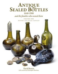 bokomslag Antique Sealed Bottles 1640-1900: And the Families that Owned Them: 3 Volumes