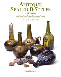 bokomslag Antique Sealed Bottles 1640-1900: And the Families that Owned Them: 3 Volumes