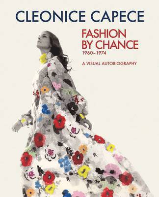 Fashion by Chance: A Visual Autobiography 1960-1974 1