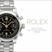 bokomslag Rolex - history, icons and record-breaking models