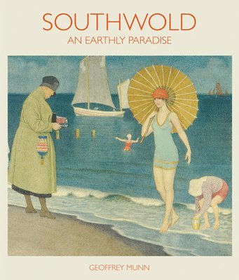 Geoffrey Munn - Southwold (2nd edition), Inbunden