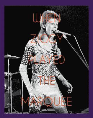 When Ziggy Played the Marquee 1