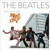 bokomslag The Beatles : Tom Murray's Mad Day Out