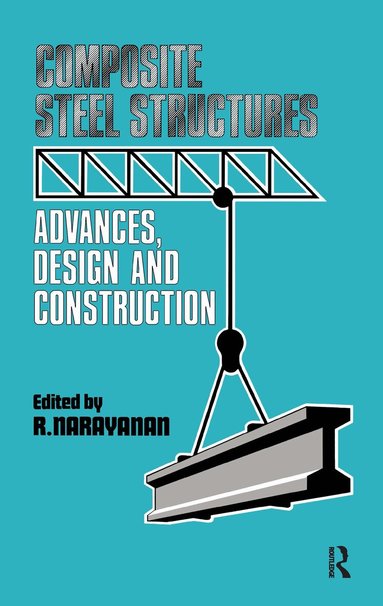 R. Narayanan - Composite Steel Structures, Inbunden