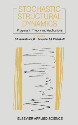 T. Ariaratnam, G.I. Schueller, G. I. Schueller - Stochastic Structural Dynamics, Inbunden