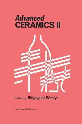 Lecture Meeting on Advanced Ceramics 2nd, S. Somiya - Advanced Ceramics, Inbunden