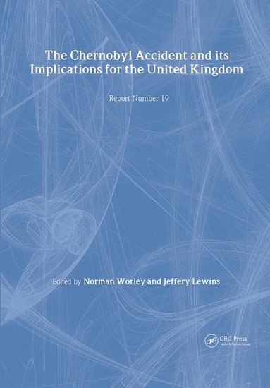 N. Worley, J. Lewins - Chernobyl Accident and its Implications for the United Kingdom, Inbunden