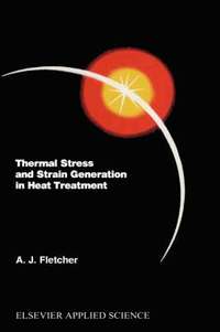 bokomslag Thermal Stress and Strain Generation in Heat Treatment