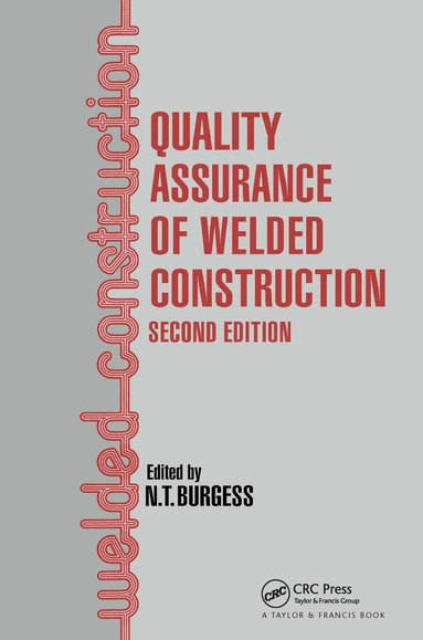 N T Burgess - Quality Assurance of Welded Construction, Inbunden