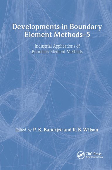 P.K. Banerjee, B. Wilson - Developments in Boundary Element Methods, Inbunden