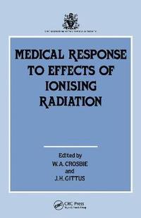 bokomslag Medical Response to Effects of Ionizing Radiation