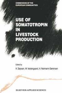 bokomslag Use of Somatotropin in Livestock Production