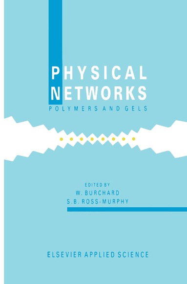 W. Burchard, S.B. Ross-Murphy - Physical Networks, Inbunden