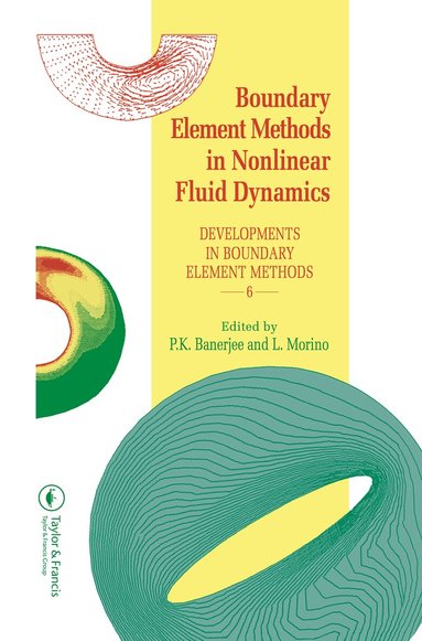 P. K. Banerjee, P.K. Banerjee, L. Morino - Boundary Element Methods in Nonlinear Fluid Dynamics, Inbunden