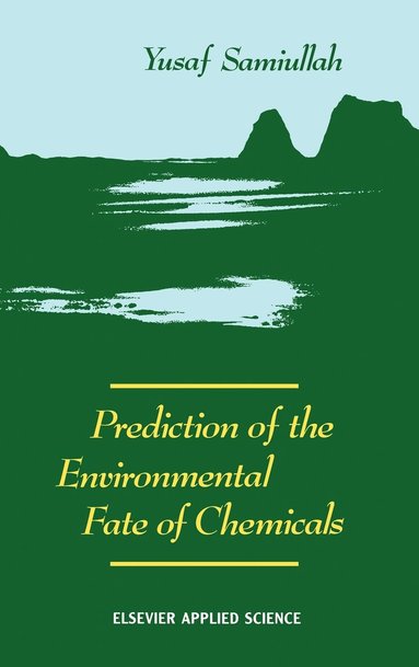 bokomslag Prediction of the Environmental Fate of Chemicals