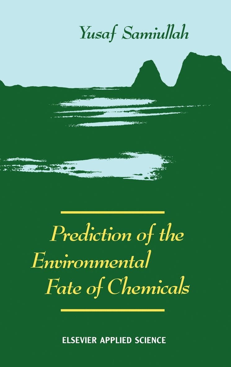 Prediction of the Environmental Fate of Chemicals 1