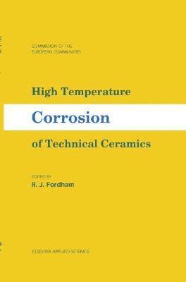 High Temperature Corrosion of Technical Ceramics 1