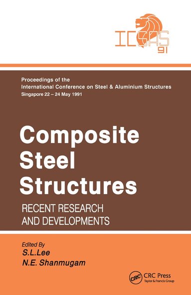 S.L. Lee, N.E. Shanmugan - Composite Steel Structures, Inbunden