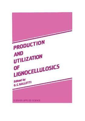 Production and Utilization of Lignocellulosics 1