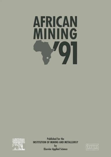 Institution of Mining and Metallurgy - African Mining ’91, Inbunden