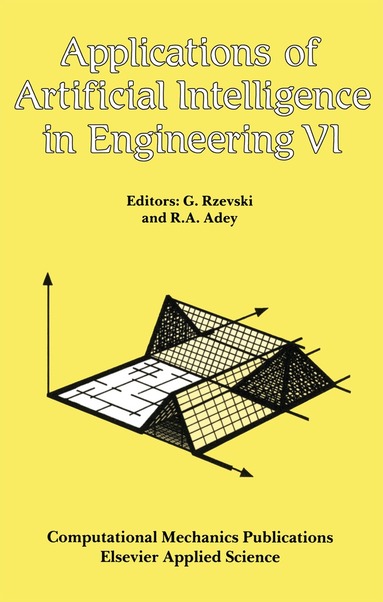 George Rzevski, R.A. Adey - Applications of Artificial Intelligence in Engineering VI, Inbunden