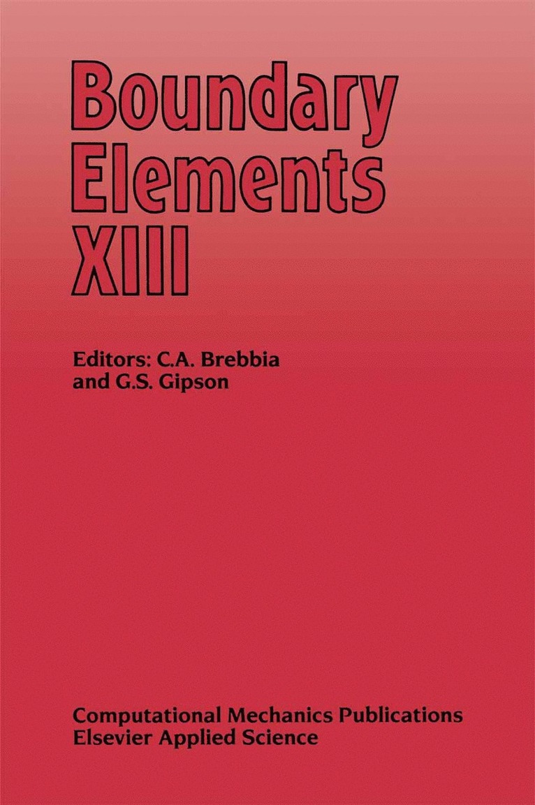C.A. Brebbia, G.S. Gipson, C. A. Brebbia, G. S. Gipson - Boundary Elements XIII, Inbunden