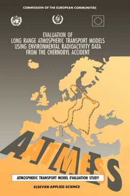 bokomslag Evaluation of Long Range Atmospheric Transport Models Using Environmental Radioactivity Data from the Chernobyl Accident