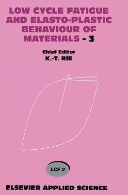 K.T. Rie, H.W. Grünling, G. König, P. Neumann, H. Nowack, K.-H. Schwalbe, T. Seeger, K. T. Rie, H. W. Grünling, K. -H. Schwalbe - Low Cycle Fatigue and Elasto-Plastic Behaviour of Materials—3, Inbunden