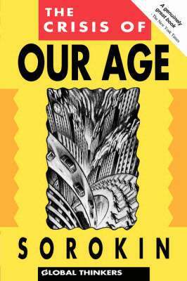 Pitirim A. Sorokin - Crisis of Our Age, Häftad