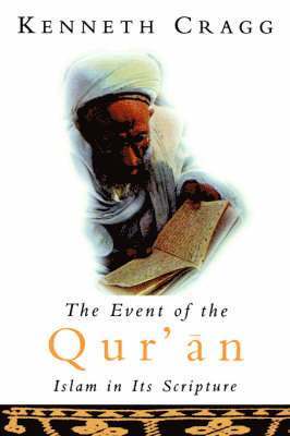 Kenneth Cragg - Event of the Quran, Häftad