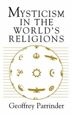 Mysticism in the World's Religions 1