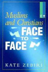 bokomslag Muslims and Christians Face to Face