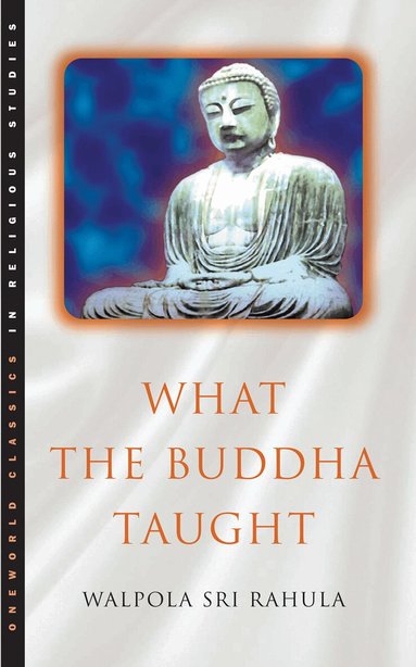 Walpola Rahula - What the Buddha Taught, Häftad