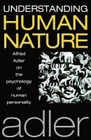 Alfred Adler - Understanding Human Nature, Häftad