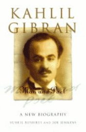 bokomslag Kahlil Gibran: Man And Poet