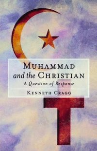 bokomslag Muhammad and the Christian