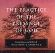 Practice Of The Presence Of God Conversations And Letters Of Brother Lawrence 1