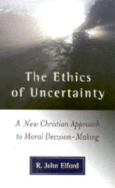 bokomslag The Ethics of Uncertainty