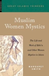 bokomslag Muslim Women Mystics