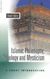 bokomslag Islamic Philosophy, Theology and Mysticism