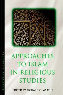Charles J. Adams, Richard C. Martin - Approaches to Islam in Religious Studies, Häftad