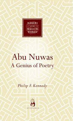 Philip F. Kennedy - Abu Nuwas, Inbunden