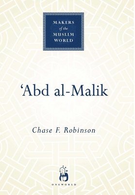 Chase F. Robinson - 'Abd al-Malik, Inbunden