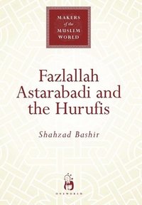 bokomslag Fazlallah Astarabadi and the Hurufis