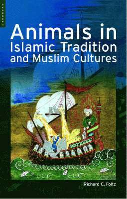 bokomslag Animals in Islamic Tradition and Muslim Cultures