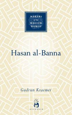 Gudrun Krämer - Hasan al-Banna, Inbunden