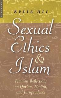 bokomslag Sexual Ethics in Islam