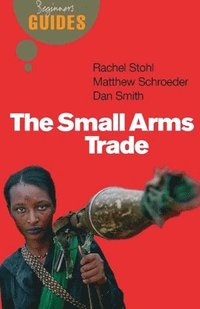 bokomslag The Small Arms Trade